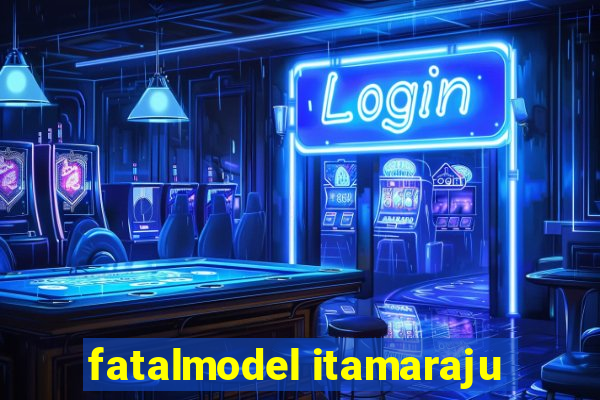 fatalmodel itamaraju